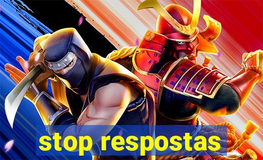 stop respostas